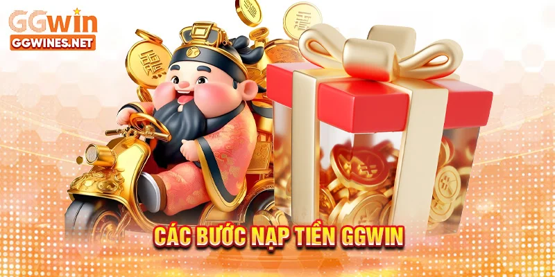 Các bước nạp tiền GGWIN