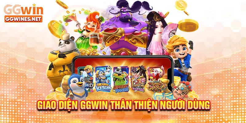 Giao diện GGWIN thân thiện người dùng