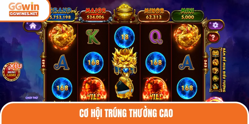 Cơ hội trúng hũ tại sảnh cược cao