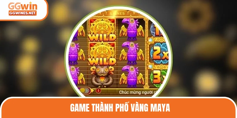 Game Thành Phố Vàng Maya đang được săn đón