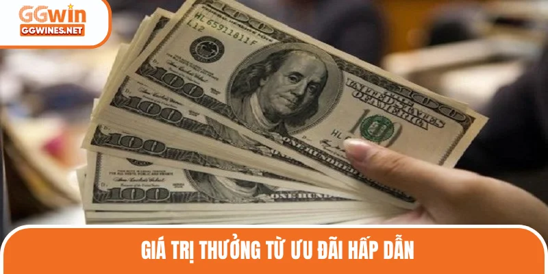 Giá trị của ưu đãi hấp dẫn