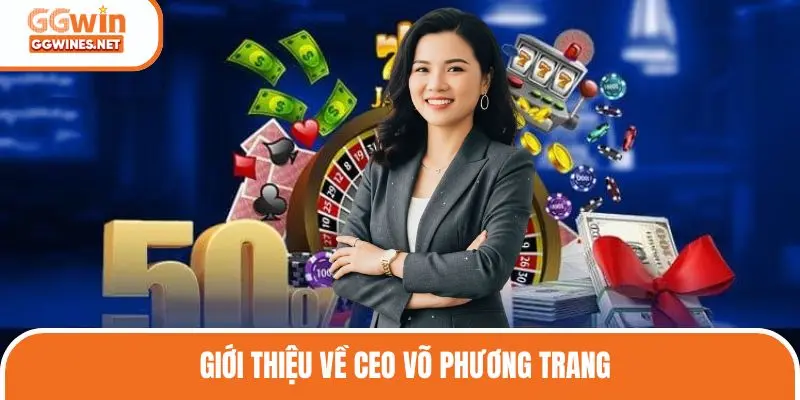 Giới thiệu về CEO Võ Phương Trang