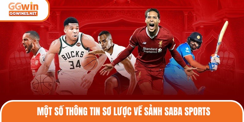 Một số thông tin sơ lược về sảnh Saba sports
