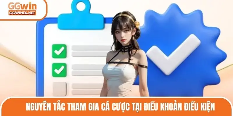 Nguyên tắc tham gia cá cược tại điều khoản điều kiện